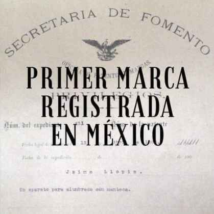Primer Marca Registrada en Mexico